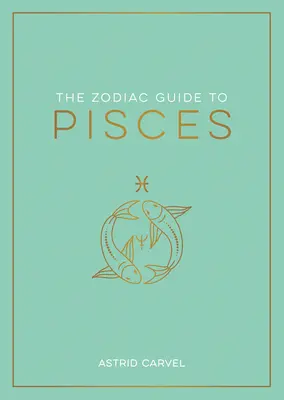 Le guide zodiacal des Poissons : Le guide ultime pour comprendre votre signe astrologique, débloquer votre destin et décoder la sagesse des étoiles. - The Zodiac Guide to Pisces: The Ultimate Guide to Understanding Your Star Sign, Unlocking Your Destiny and Decoding the Wisdom of the Stars