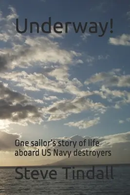 La vie à bord des destroyers de la marine américaine, racontée par un marin - Underway!: One sailor's story of life aboard US Navy destroyers