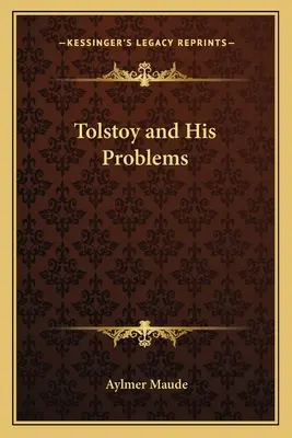 Tolstoï et ses problèmes - Tolstoy and His Problems