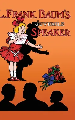 L. Frank Baum's Juvenile Speaker (couverture rigide) - L. Frank Baum's Juvenile Speaker (hardcover)
