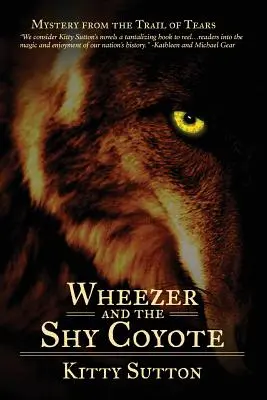 Wheezer et le coyote timide : Livre 2 - Wheezer and the Shy Coyote: Book Two