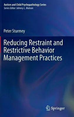 Réduction des pratiques de contention et de gestion restrictive du comportement - Reducing Restraint and Restrictive Behavior Management Practices