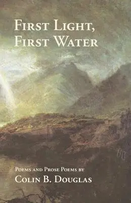 Première lumière, première eau - First Light, First Water