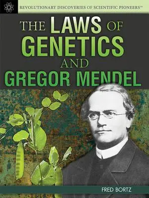 Les lois de la génétique et Gregor Mendel - The Laws of Genetics and Gregor Mendel