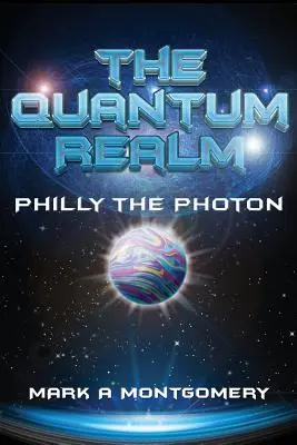 Le royaume quantique : Philly le Photon - The Quantum Realm: Philly the Photon