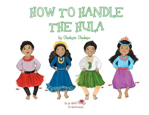 A, Z, et tout ce qu'il y a entre les deux : Comment gérer le Hula - A, Z, and Things in Between: How to Handle the Hula