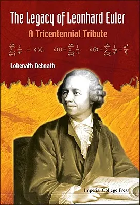 L'héritage de Leonhard Euler : Un hommage pour le tricentenaire - Legacy of Leonhard Euler, The: A Tricentennial Tribute