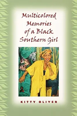 Souvenirs multicolores d'une fille noire du Sud - Multicolored Memories of a Black Southern Girl