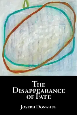 La disparition du destin - The Disappearance of Fate