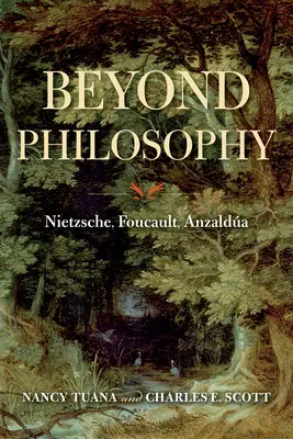 Au-delà de la philosophie : Nietzsche, Foucault, Anzalda - Beyond Philosophy: Nietzsche, Foucault, Anzalda