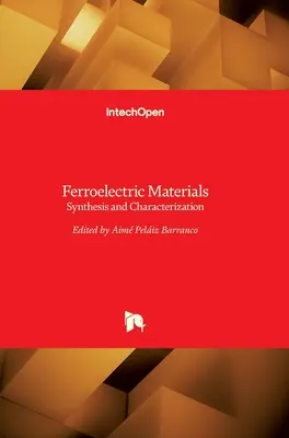 Matériaux ferroélectriques : Synthèse et caractérisation - Ferroelectric Materials: Synthesis and Characterization