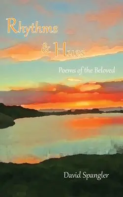 Rythmes et nuances : Poèmes du Bien-Aimé - Rhythms and Hues: Poems of the Beloved