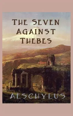 Les sept contre Thèbes - The Seven Against Thebes