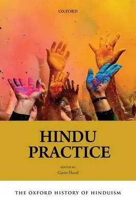 L'histoire de l'hindouisme d'Oxford : la pratique hindoue - The Oxford History of Hinduism: Hindu Practice