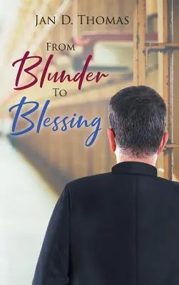 De la gaffe à la bénédiction - From Blunder To Blessing