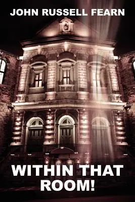 Dans cette pièce : un mystère d'horreur - Within That Room! a Mystery of Horror