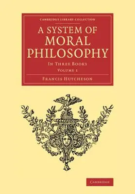 Système de philosophie morale : En trois livres - A System of Moral Philosophy: In Three Books