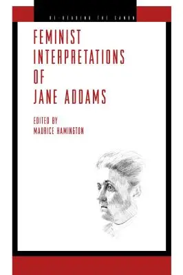 Interprétations féministes de Jane Addams - Feminist Interpretations of Jane Addams