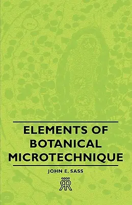 Éléments de microtechnique botanique - Elements of Botanical Microtechnique