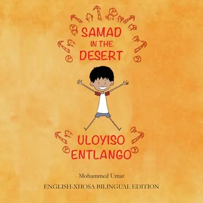 Samad dans le désert : Samad dans la forêt : édition bilingue anglais-xhosa - Samad in the Desert: English-Xhosa Bilingual Edition