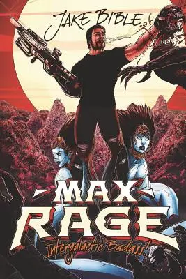 Max Rage : Le dur à cuire intergalactique ! - Max Rage: Intergalactic Badass!