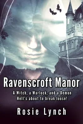 Le manoir de Ravenscroft : Une sorcière, un sorcier et un démon - L'enfer est sur le point de se déchaîner ! - Ravenscroft Manor: A Witch, a Warlock, and a Demon - Hell's about to break loose!