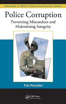 Corruption policière : Prévenir les comportements répréhensibles et préserver l'intégrité - Police Corruption: Preventing Misconduct and Maintaining Integrity