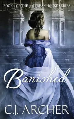 Bannis : Livre 2 de la 3e trilogie de Freak House - Banished: Book 2 of the 3rd Freak House Trilogy