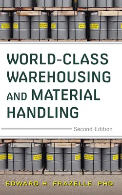 Entreposage et manutention de classe mondiale 2e (Pb) - World-Class Warehousing and Material Handling 2e (Pb)