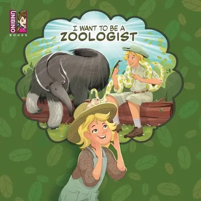 Je veux être zoologiste : Une carrière passionnante pour les enfants qui aiment les animaux - I Want To Be A Zoologist: Exciting Career Option For Kids Who Love Animals