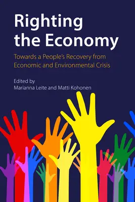 Redresser l'économie : Vers un redressement des peuples face à la crise économique et environnementale - Righting the Economy: Towards a People's Recovery from Economic and Environmental Crisis