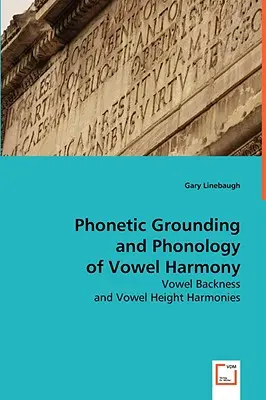 La base phonétique et la phonologie de l'harmonie vocalique - Phonetic Grounding and Phonology of Vowel Harmony