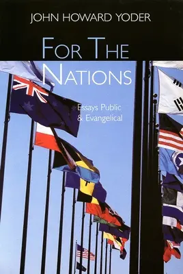 Pour les nations : Essais publics et évangéliques - For the Nations: Essays Public and Evangelical