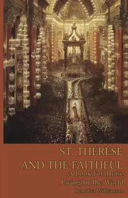 Sainte Thérèse et les fidèles - St. Therese and the Faithful