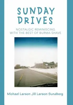 Les promenades du dimanche : Un souvenir nostalgique avec le meilleur de Burma-Shave - Sunday Drives: Nostalgic Reminiscing with the Best of Burma-Shave