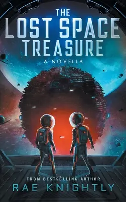 Le trésor de l'espace perdu - Une nouvelle - The Lost Space Treasure - A Novella