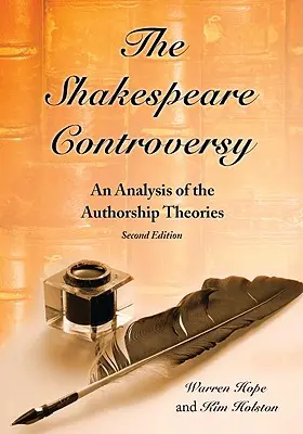 La controverse Shakespeare : An Analysis of the Authorship Theories, 2d ed. - The Shakespeare Controversy: An Analysis of the Authorship Theories, 2d ed.