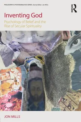 Inventer Dieu : La psychologie de la croyance et l'essor de la spiritualité laïque - Inventing God: Psychology of Belief and the Rise of Secular Spirituality