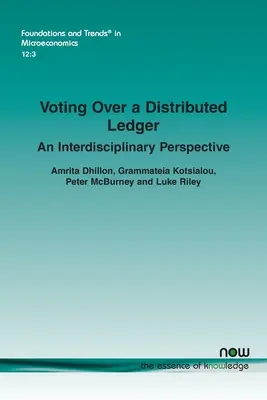 Voting Over a Distributed Ledger : Une perspective interdisciplinaire - Voting Over a Distributed Ledger: An Interdisciplinary Perspective