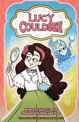 Lucy Couldsee : Livres d'images pour enfants Chips and Toon (3-9 ans) - Lucy Couldsee: Chips and Toon Children's Picture Story Books (Ages 3-9)