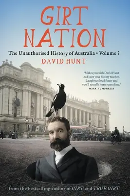 Girt Nation : L'histoire non autorisée de l'Australie Volume 3 - Girt Nation: The Unauthorised History of Australia Volume 3