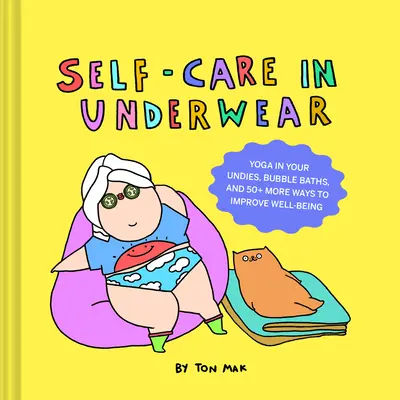 Prendre soin de soi en sous-vêtements - Self-Care in Underwear