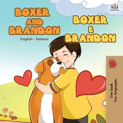 Boxer et Brandon (Livre bilingue anglais-italien pour enfants) - Boxer and Brandon (English Italian Book for Children)