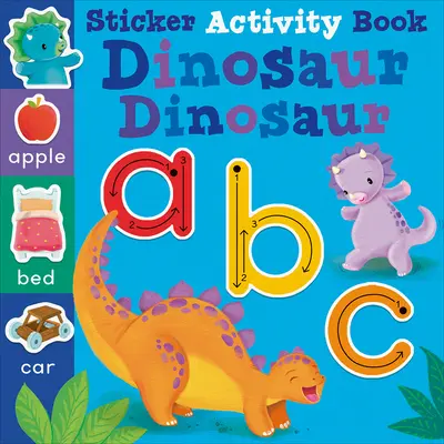 ABC des dinosaures : Livre d'activités avec autocollants - Dinosaur Dinosaur ABC: Sticker Activity Book
