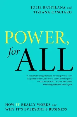 Le pouvoir pour tous : comment ça marche vraiment et pourquoi c'est l'affaire de tous - Power, for All: How It Really Works and Why It's Everyone's Business