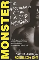 Monster - The Autobiography of an L.A. Gang Member (Shakur Sanyika (auteur)) - Monster - The Autobiography of an L.A. Gang Member (Shakur Sanyika (author))