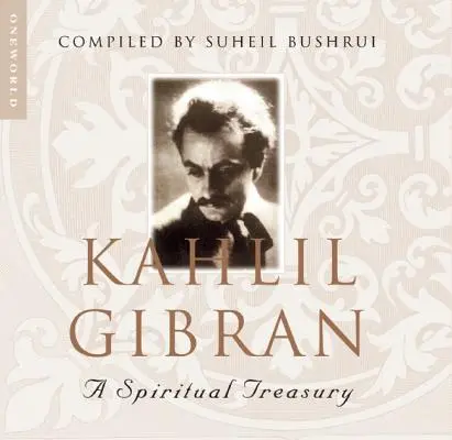 Kahlil Gibran : Un trésor spirituel - Kahlil Gibran: A Spiritual Treasury