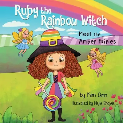 Ruby la sorcière arc-en-ciel : Rencontre avec les fées de l'ambre - Ruby the Rainbow Witch: Meet the Amber Fairies