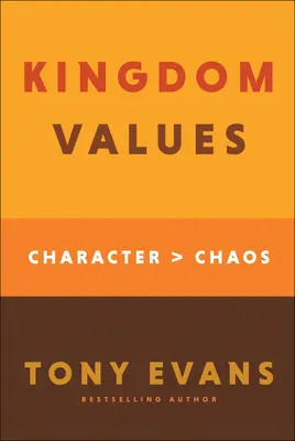 Valeurs du Royaume - Le caractère avant le chaos - Kingdom Values - Character Over Chaos