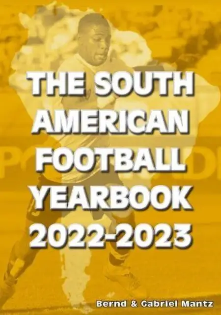 Annuaire du football sud-américain 2022-2023 - South American Football Yearbook 2022-2023